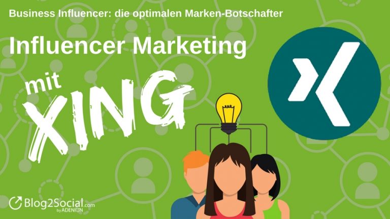 Business Influencer: die optimalen Marken-Botschafter